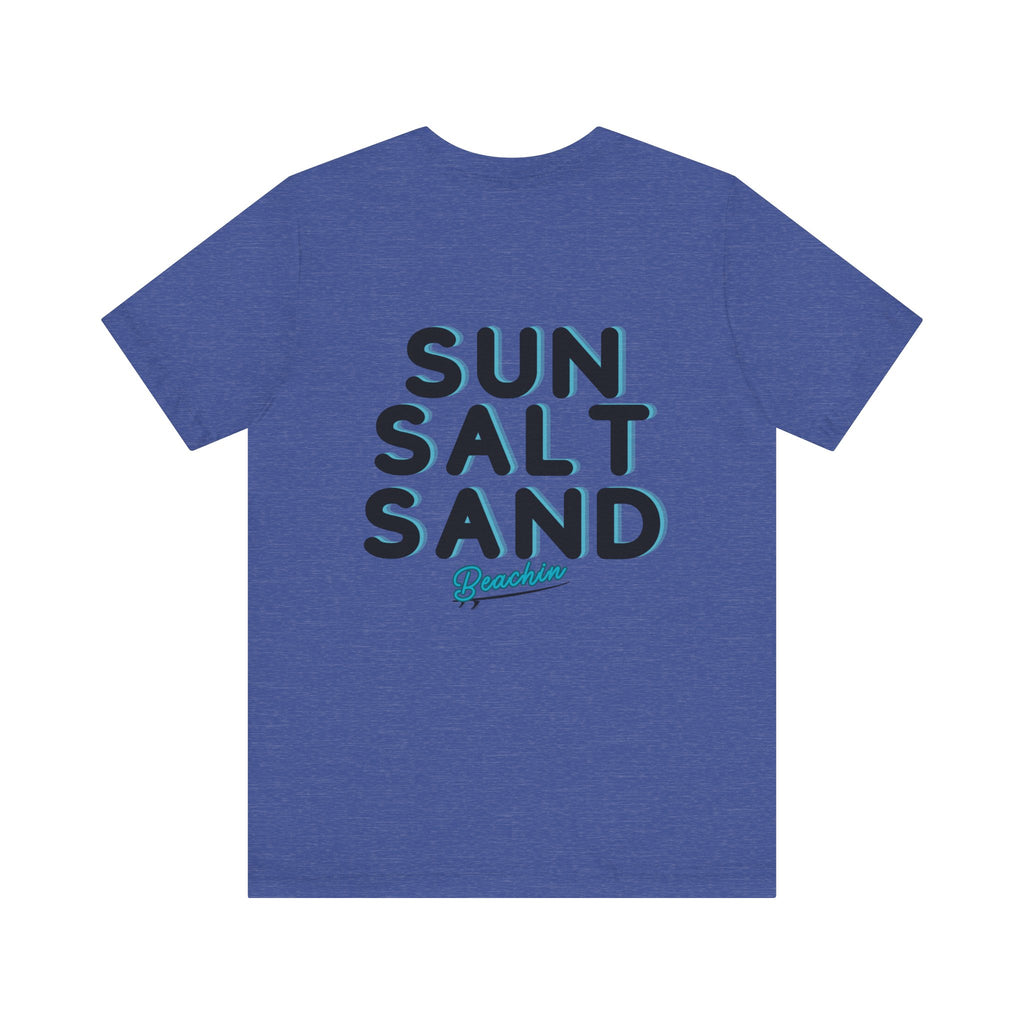 "Sun Salt Sand" Unisex Jersey Short Sleeve Tee