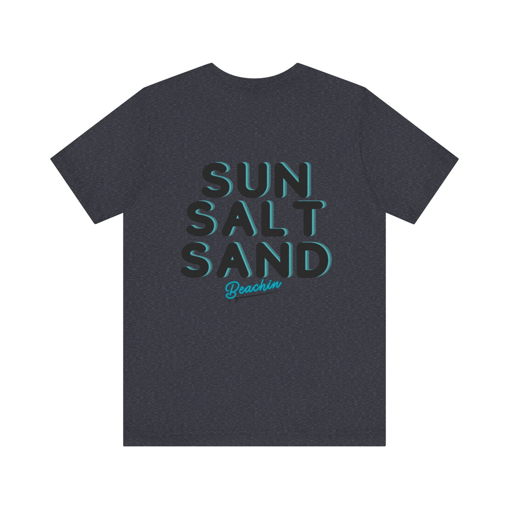 "Sun Salt Sand" Unisex Jersey Short Sleeve Tee