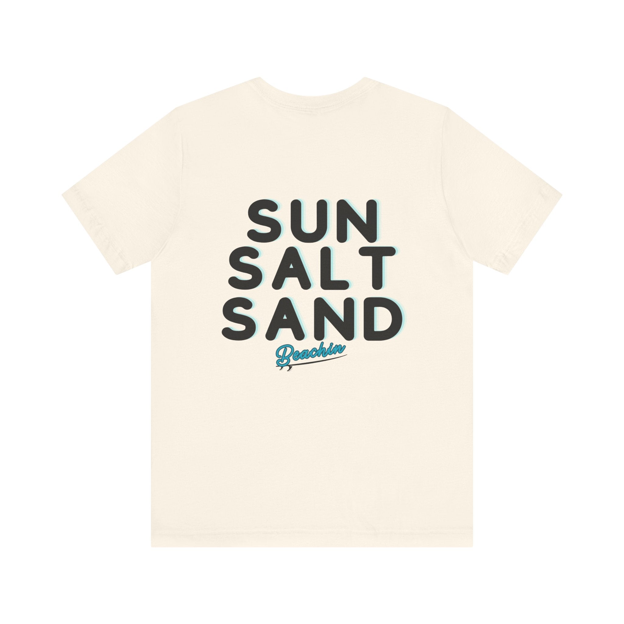 "Sun Salt Sand" Unisex Jersey Short Sleeve Tee