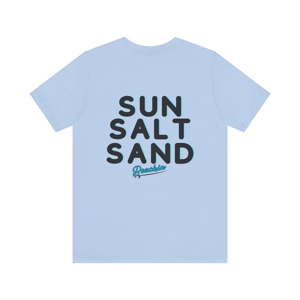 "Sun Salt Sand" Unisex Jersey Short Sleeve Tee