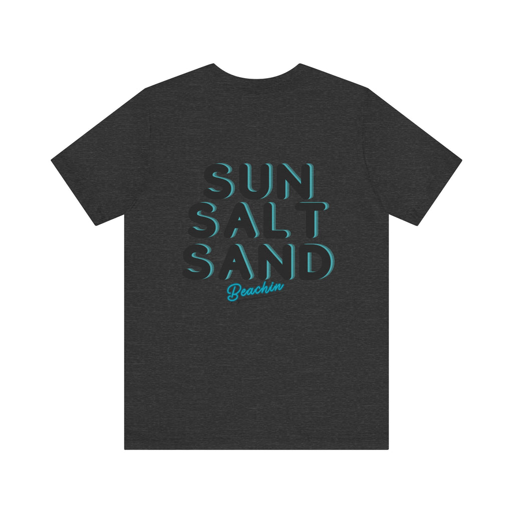 "Sun Salt Sand" Unisex Jersey Short Sleeve Tee