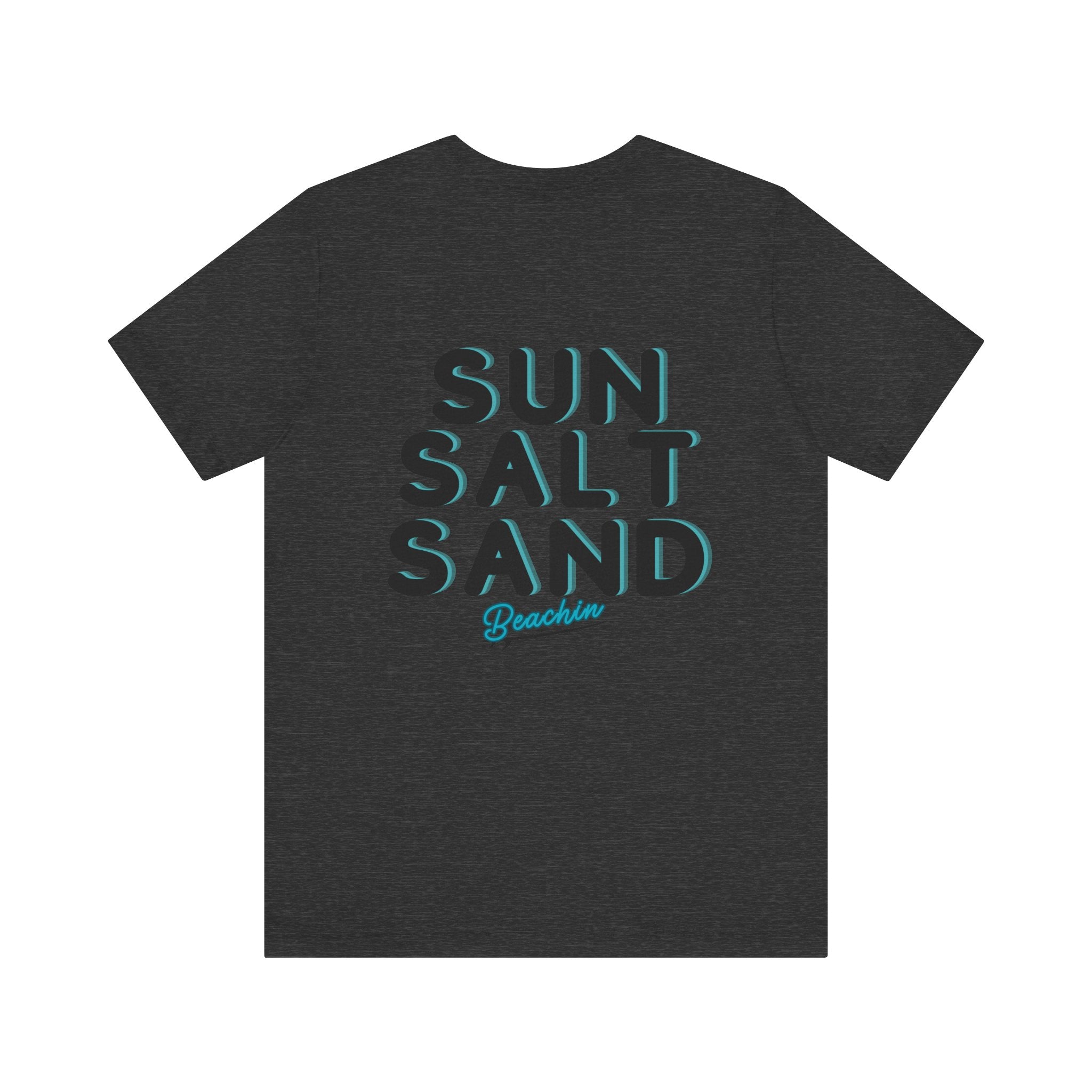 "Sun Salt Sand" Unisex Jersey Short Sleeve Tee