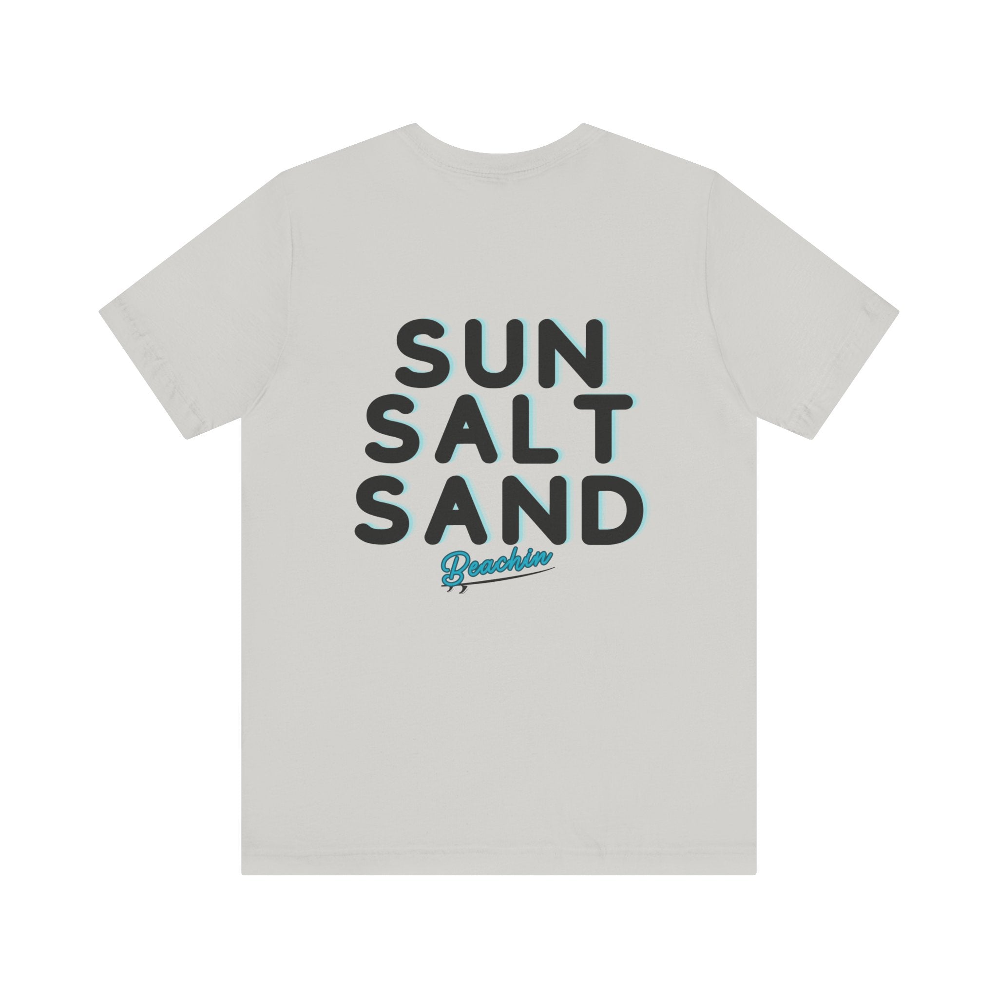 "Sun Salt Sand" Unisex Jersey Short Sleeve Tee