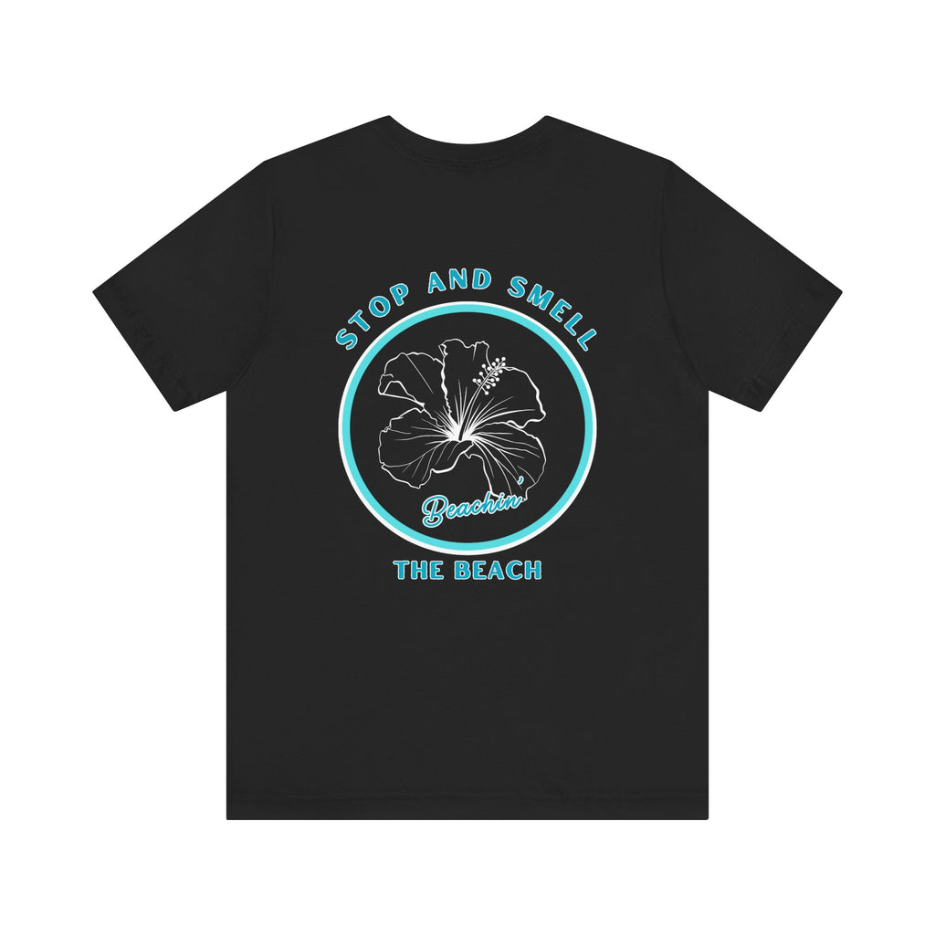 Stop and Smell the Beach Unisex Jersey Short Sleeve Tee