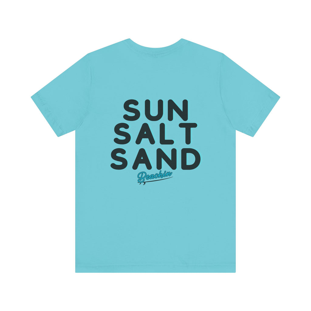 "Sun Salt Sand" Unisex Jersey Short Sleeve Tee