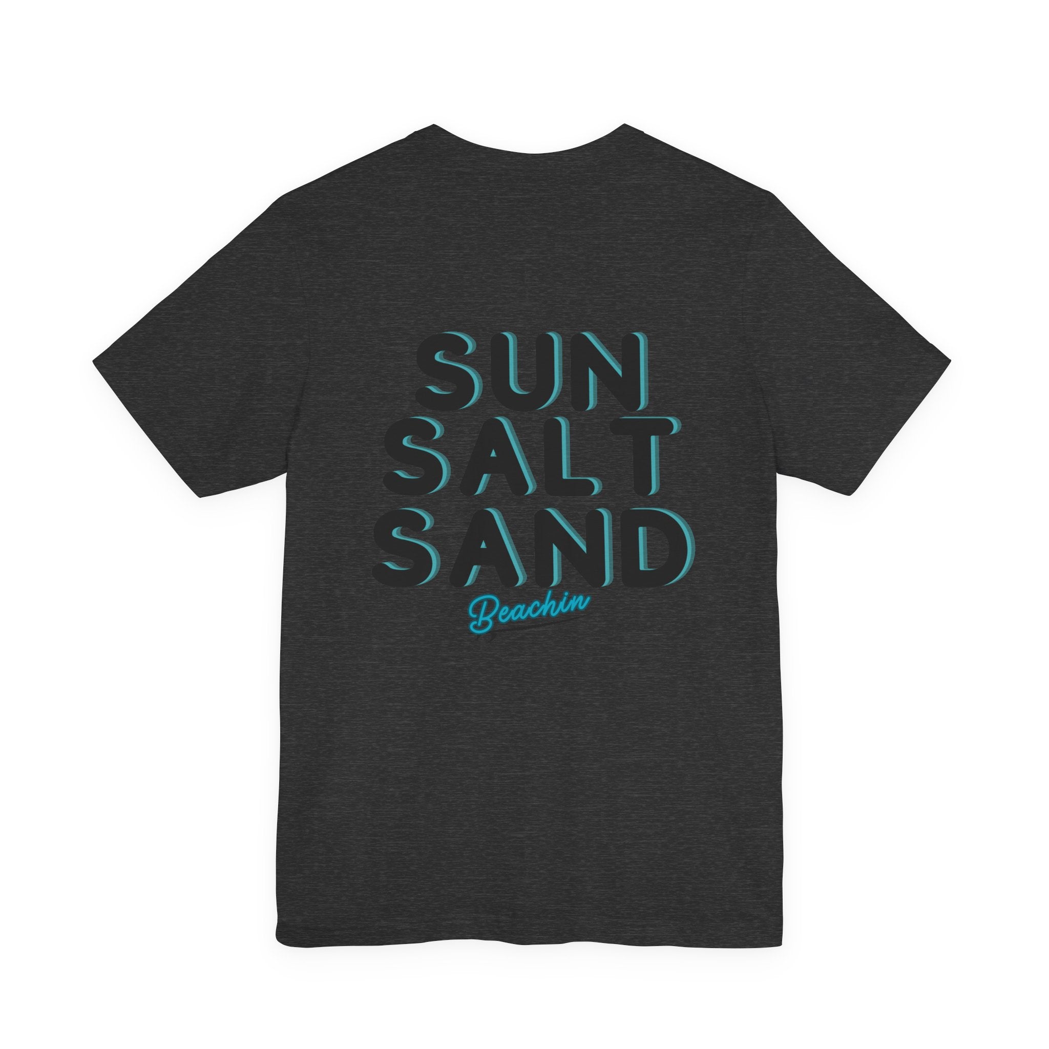 "Sun Salt Sand" Unisex Jersey Short Sleeve Tee