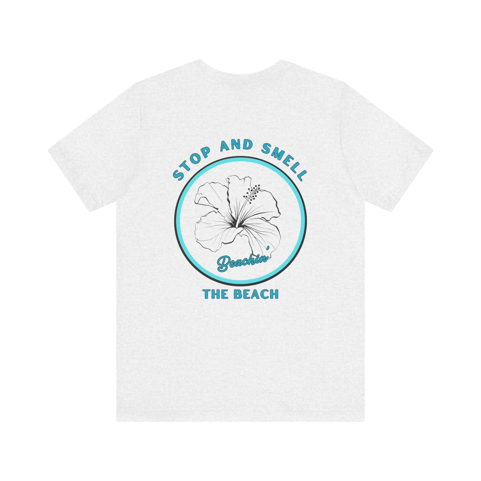 Stop and Smell the Beach Unisex Jersey Short Sleeve Tee