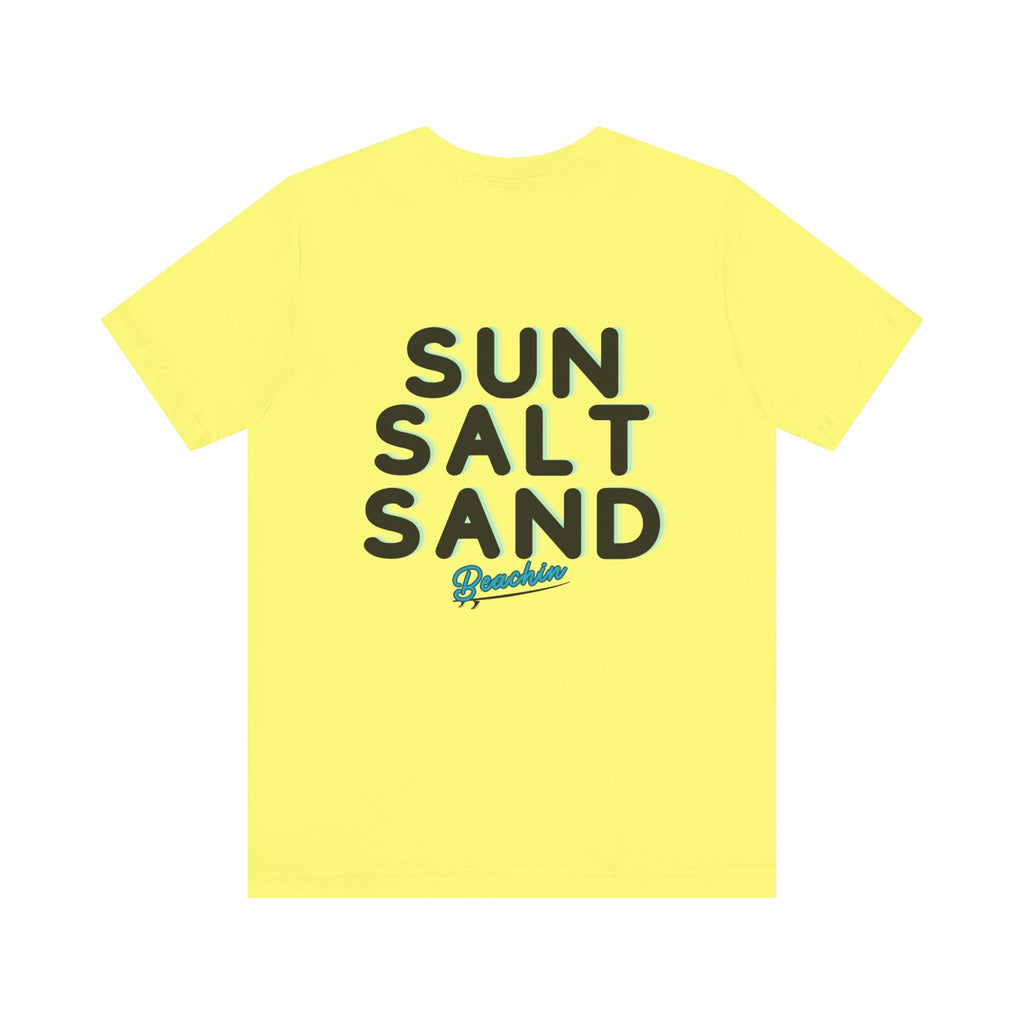 "Sun Salt Sand" Unisex Jersey Short Sleeve Tee
