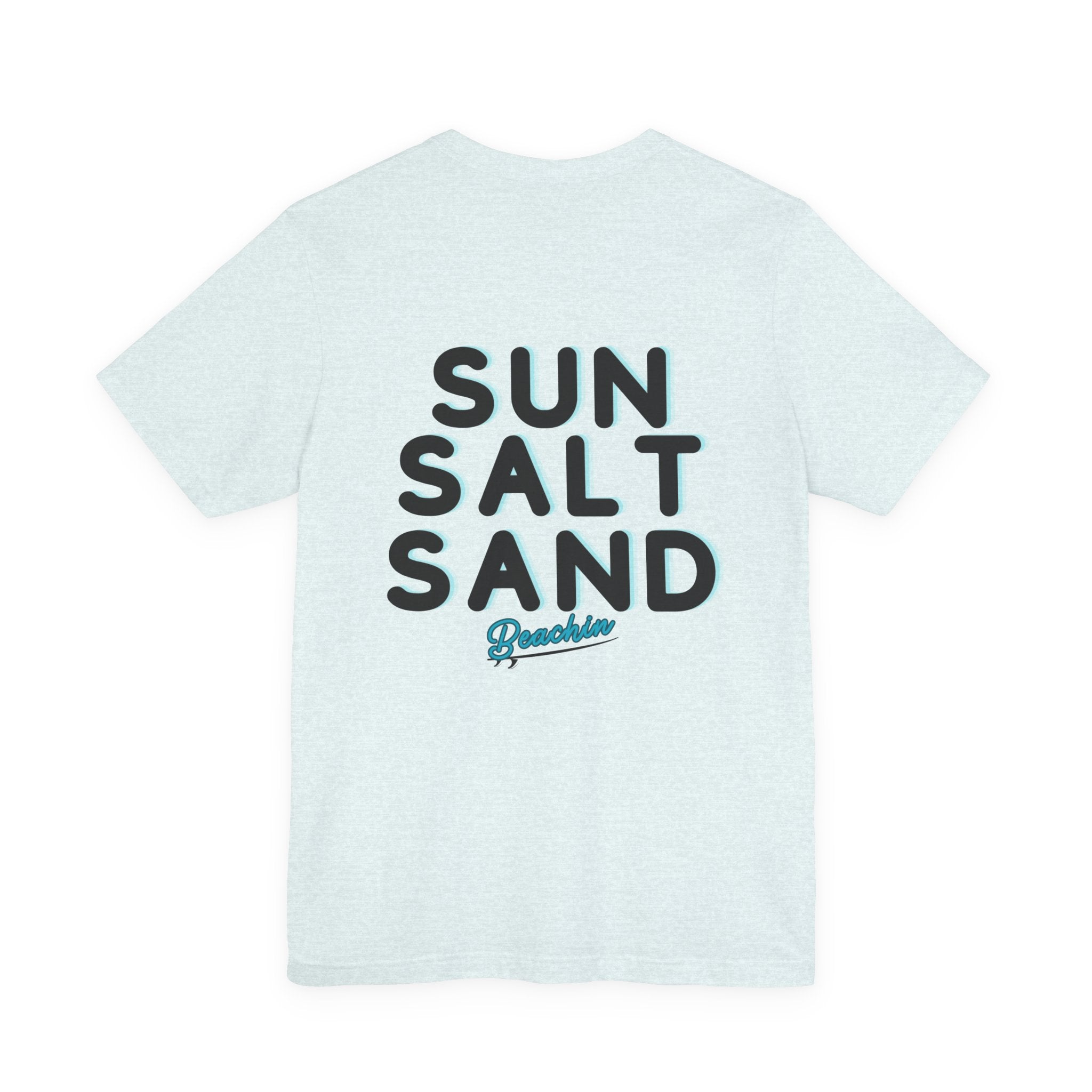 "Sun Salt Sand" Unisex Jersey Short Sleeve Tee