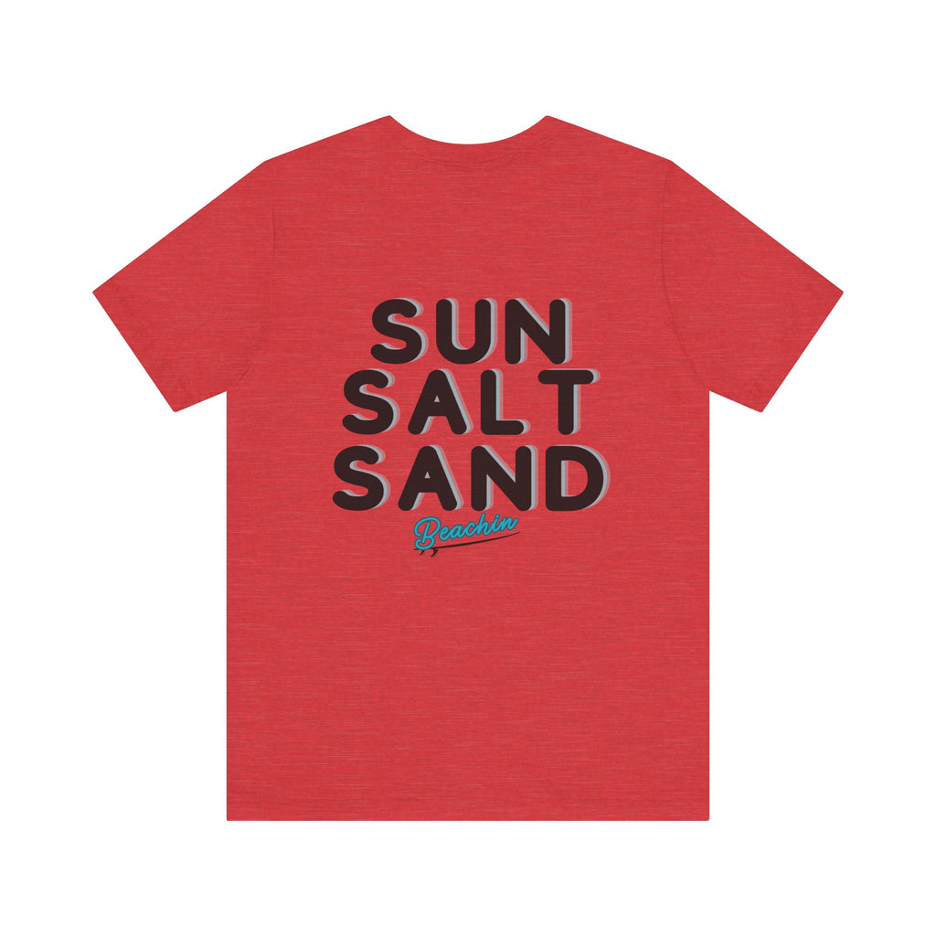"Sun Salt Sand" Unisex Jersey Short Sleeve Tee