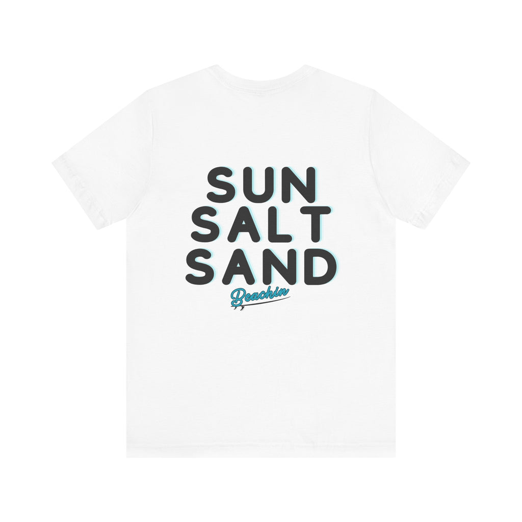 "Sun Salt Sand" Unisex Jersey Short Sleeve Tee
