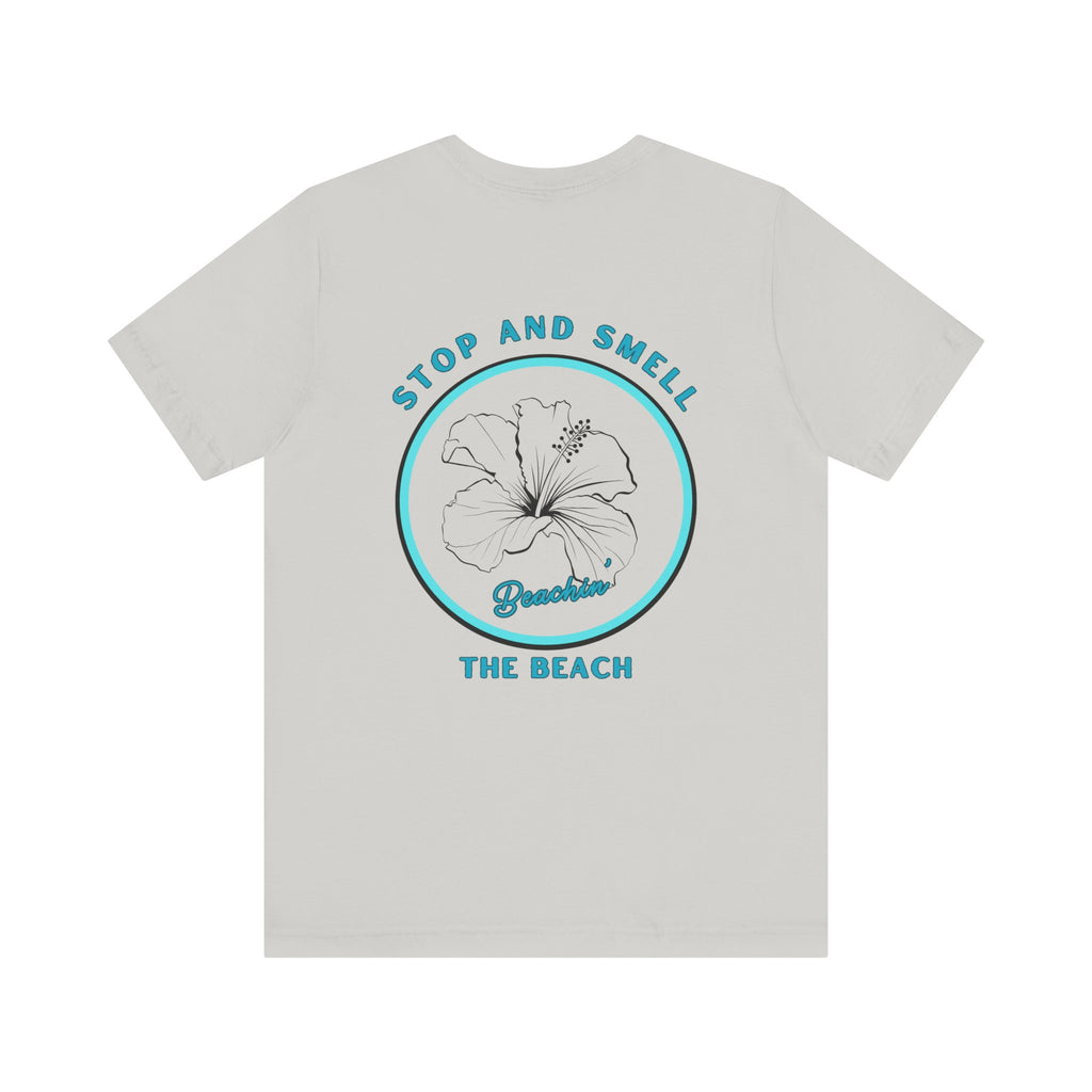 Stop and Smell the Beach Unisex Jersey Short Sleeve Tee