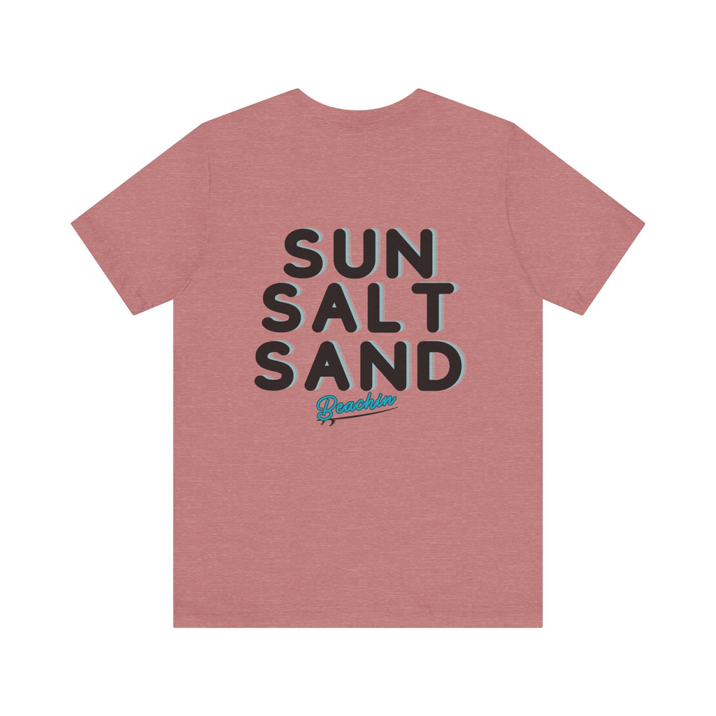 "Sun Salt Sand" Unisex Jersey Short Sleeve Tee