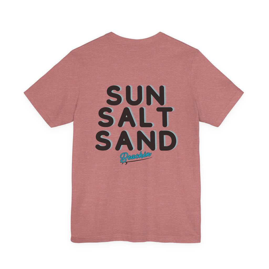 "Sun Salt Sand" Unisex Jersey Short Sleeve Tee